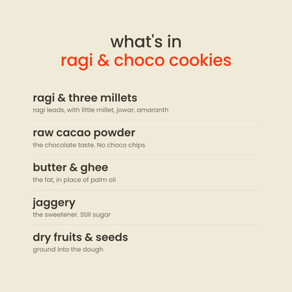 What is in Early Foods Ragi & Choco Jaggery Cookies: ragi & three millets, raw cacao powder, butter & ghee, jaggery, dry fruits & seeds