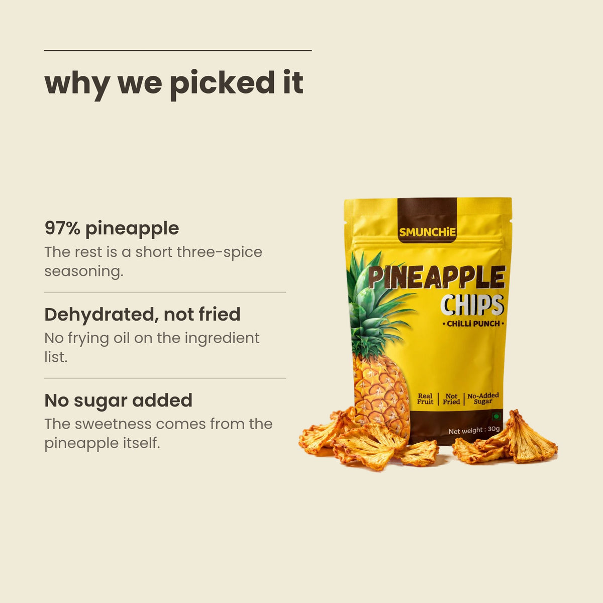 Why purepicked picked Smunchie Pineapple Chips Chilli Punch: 97% pineapple, dehydrated not fried, no sugar added
