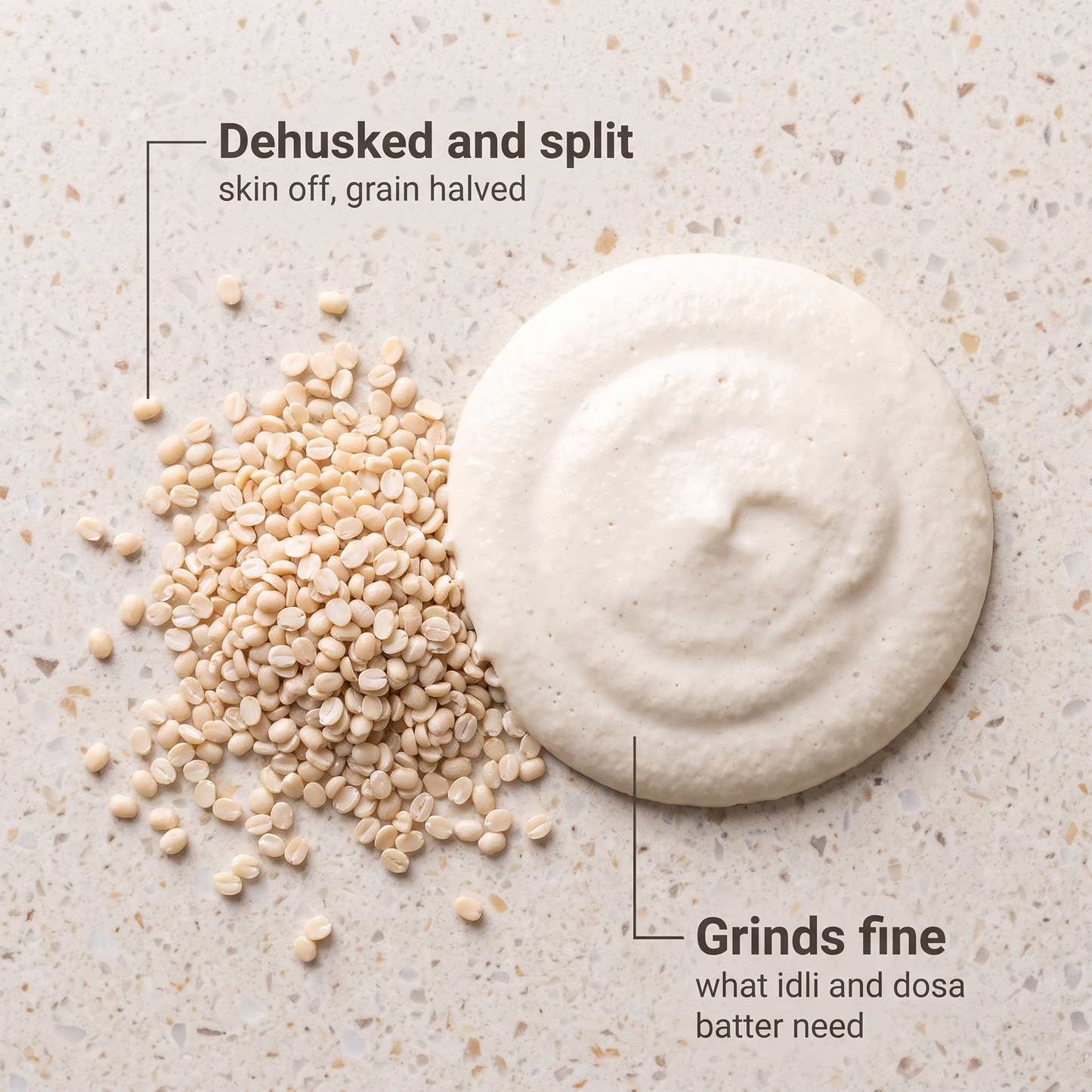 White urad split, dehusked, and ground batter