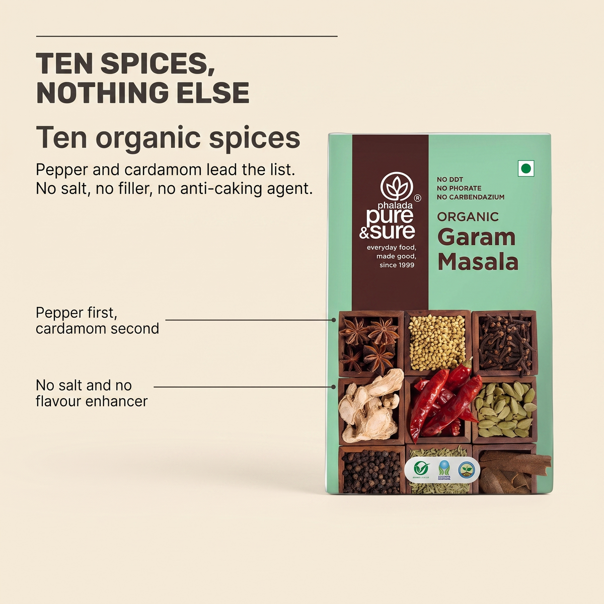 Ten organic spices, no salt and no anti-caking agent