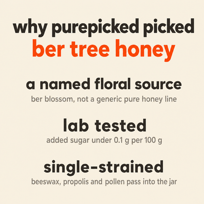 Why Purepicked chose Ber Tree Honey, Raw Mono-Floral Unfiltered: a named floral source, lab tested, single-strained