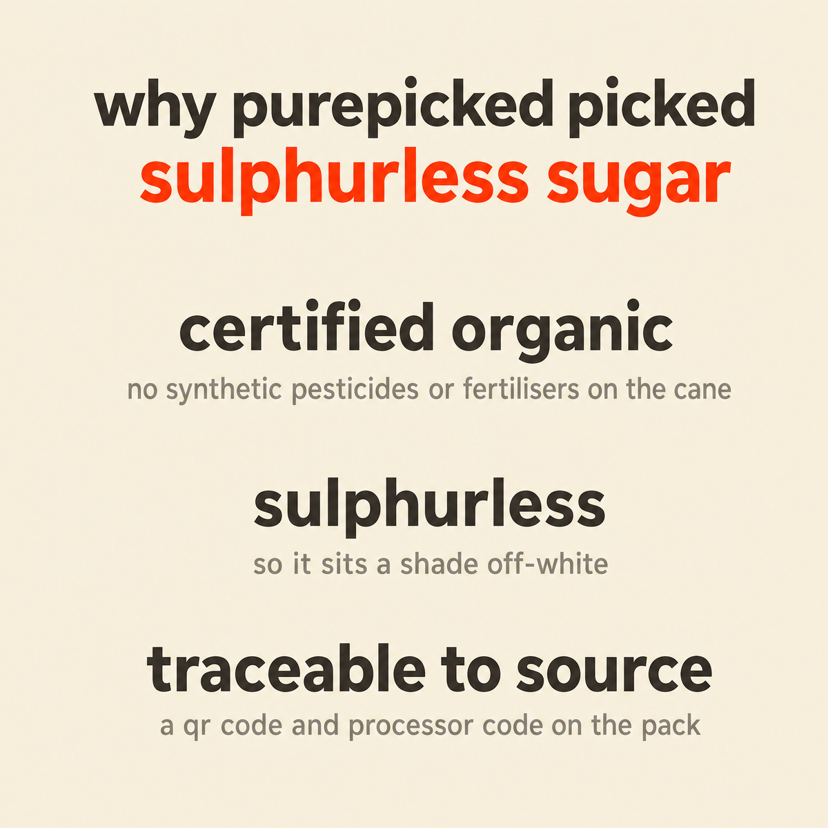 Why Purepicked chose Sulphurless Sugar: certified organic, sulphurless, traceable to source