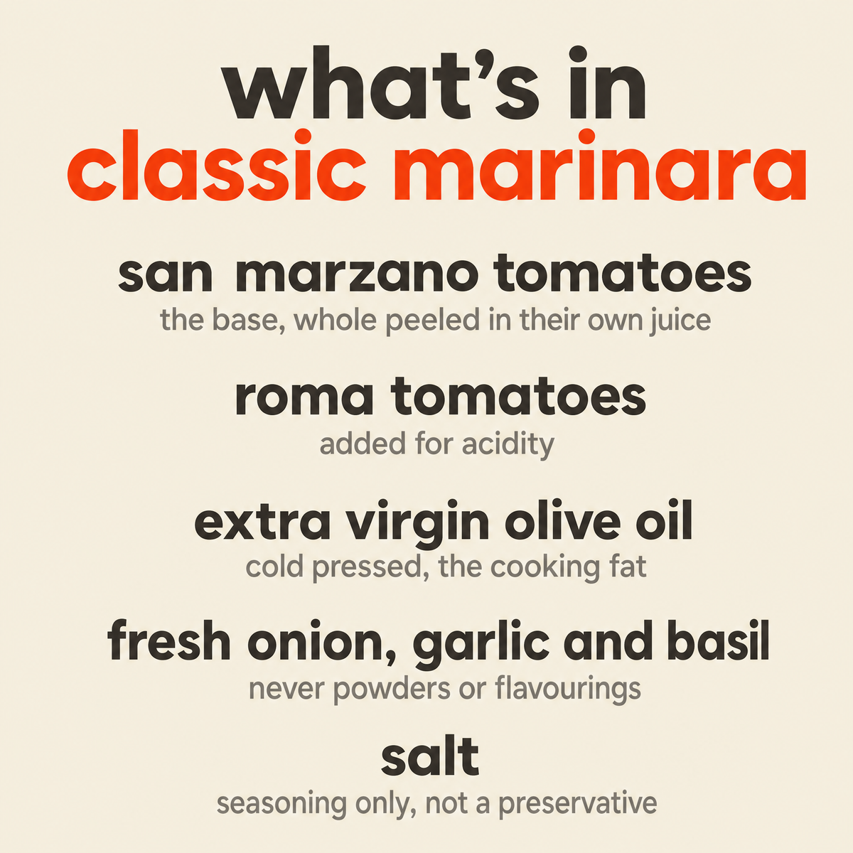 What is in Classic Marinara: San Marzano tomatoes, Roma tomatoes, extra virgin olive oil, fresh onion, garlic and basil, and salt