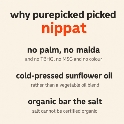 Why Purepicked chose Nippat: no palm oil, no maida, no TBHQ, no MSG and no colour, fried in cold-pressed sunflower oil rather than a vegetable oil blend, and every ingredient organic bar the salt