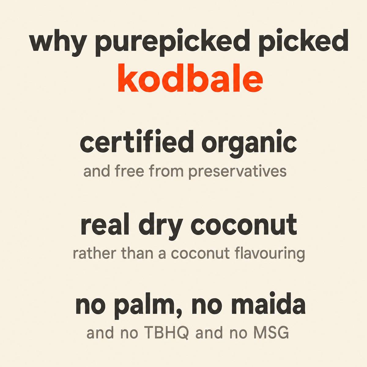 Why Purepicked chose Kodbale: crafted with certified organic ingredients and free from preservatives, real dry coconut rather than a coconut flavouring, and no palm oil, no maida, no TBHQ and no MSG